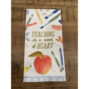 New Anthropologie "Teaching is A Work of Heart" Dish Towel 100% Cotton